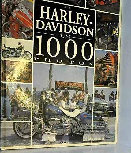 les Harley - Davidson en 1000 photos