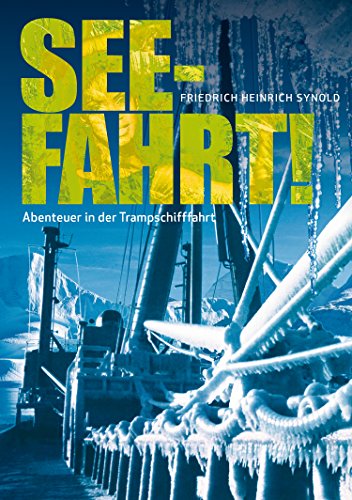 Download Seefahrt! Abenteuer in der Trampschifffahrt Download Seefahrt! Abenteuer in der Trampschifffahrt