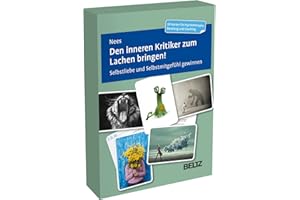 Den inneren Kritiker zum Lachen bringen!: Selbstliebe und Selbstmitgefühl gewinnen. 80 Übungen aus dem Improvisationstheater für Psychotherapie, ... cm in stabiler Box (Beltz Therapiekarten)