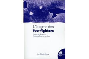 L'énigme des foo-fighters - Les ovnis durant la Seconde Guerre mondiale