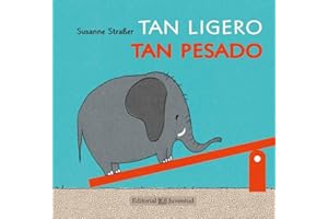 Tan ligero, tan pesado (Mis Primeros Libros de Cartón)