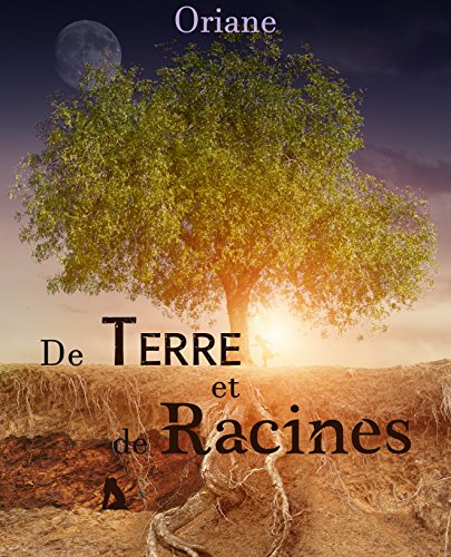 De terre et de racines par [M., Oriane]