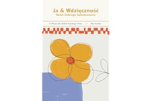 Dziennik Wdzięczności i Dobrostanu dla Kobiet – 5 Minut dla Siebie Każdego Dnia: Rozwój Osobisty, Afirmacje, Prezent dla Niej