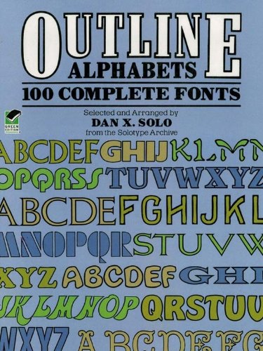 Outline Alphabets: 100 Complete Fonts (Lettering, Calligraphy, Typography) (English Edition) Outline Alphabets: 100 Complete Fonts (Lettering, Calligraphy, Typography) (English Edition)