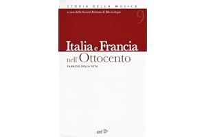 Storia della musica. Italia e Francia nell'Ottocento (Vol. 9)