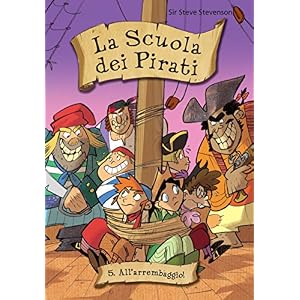 All'arrembaggio. La scuola dei pirati. Vol. 5