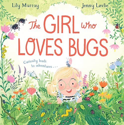 Buy The Girl Who LOVES Bugs Book Online at Low Prices in India | The