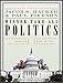 Winner-Take-All Politics: How Washington Made the Rich Richer--And Turned Its Back on the Middle Class by 
