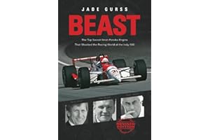 Beast: The Top Secret Ilmor-Penske Race Car That Shocked the World at the 1994 Indy 500: The Top Secret Ilmor-Penske Engine That Shocked the Racing World at the Indy 500