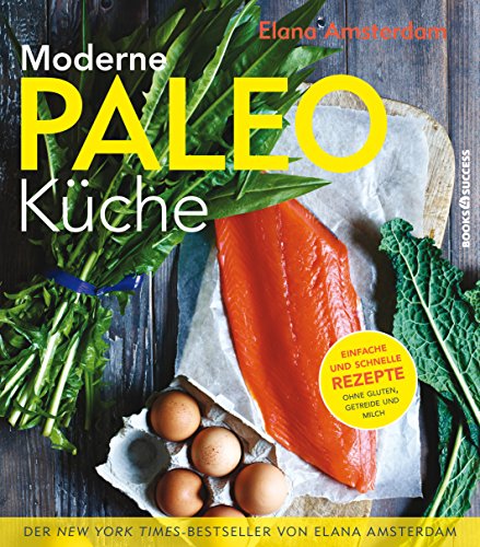 Download Moderne Paleo-Küche - Genuss ohne Gluten, Getreide und Milch Download Moderne Paleo-Küche - Genuss ohne Gluten, Getreide und Milch