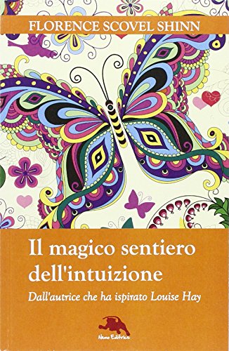 Download Il magico sentiero dell'intuizione. Dall'autrice che ha ispirato Louise Hay Download Il magico sentiero dell'intuizione. Dall'autrice che ha ispirato Louise Hay