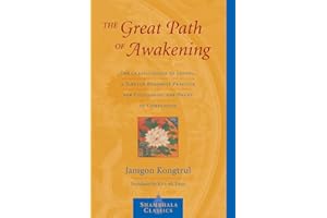 The Great Path of Awakening: The Classic Guide to Lojong, a Tibetan Buddhist Practice for Cultivating the Heart of Compassion (Shambhala Classics)