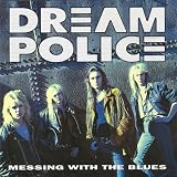 Messing with the blues (1991) - Dream Police