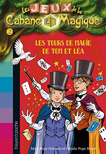 les  Tours de magie de tom et léa : les Jeux cabane magique 2