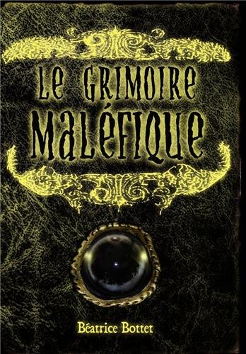 couverture de : Le grimoire mal&eacute;fique