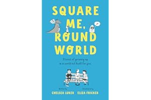 Square Me, Round World: Stories of growing up in a world not built for you