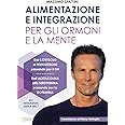 Alimentazione e integrazione per gli ormoni e la mente