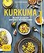 Produktbild Kurkuma: Rundum gesund mit goldgelben Wohlfühlrezepten (GU Ratgeber Gesundheit)