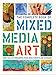 Produktbild The Complete Book of Mixed Media Art: More than 200 fundamental mixed media concepts and techniques