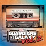 Guardians of the Galaxy: Awesome Mix Vol. 2