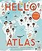 The Hello Atlas: Greetings from Around the Globe by 