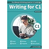 Writing C1: The Ultimate CAE Writing Guide for C1 Cambridge (Gu&iacute;as de Writing para Ex&aacute;menes de Cambridge)