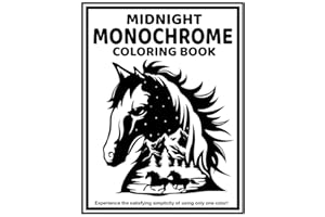 Midnight Monochrome: Coloring Book for Adults and All Ages - Only One Color!