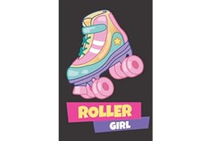 Roller Girl: Roller Skate Journal Gift for Roller Skating Girls & Women, Lined Notebook with 120 Pages