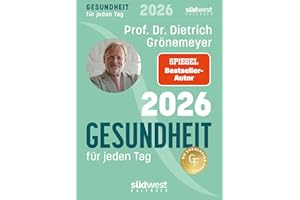 Gesundheit für jeden Tag 2026 - Tagesabreißkalender zum Aufstellen oder Aufhängen: Das Praxisbuch für ein Leben in Balance