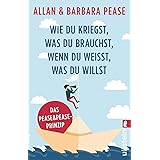 Wie du kriegst, was du brauchst, wenn du weißt, was du willst: Das Pease & Pease-Prinzip