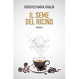Il seme del ricino (Riccardo Ranieri Vol. 13)