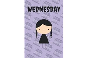 Mercoledì Addams Wednesday Addams Quaderno a righe: Il quaderno per scrivere il tuo libro come una vera Mercoledì