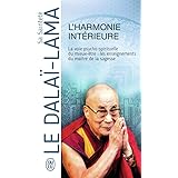 L'harmonie intérieure: La voie psycho-spirituelle du mieux-être : les enseignements du maître de la sagesse