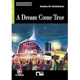 Reading & Training: A Dream come true, livello B1: A Dream Come True + Audio Scaricabile