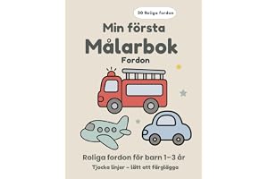 Min första Målarbok – Fordon: Rolig och enkel färgläggning för barn 1–3 år