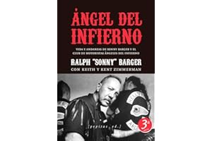 Ángel del Infierno: Vida y andanzas de Sonny Barger y el Club de Motoristas Ángeles del Infierno. (FONDO)