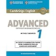 Cambridge English ADVANCED: CERTIFICATE IN ADVANCED ENGLISH WITHOUT ANSWER 1: Authentic Examination Papers from Cambridge English Language Assessment (CAE Practice Tests)
