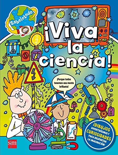 ¡Viva la ciencia! (Sabelotodo)