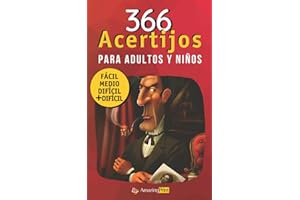366 Acertijos Para Adultos y Niños: Los mejores acertijos y adivinanzas de enigmas, rompecabezas y logica con sus soluciones