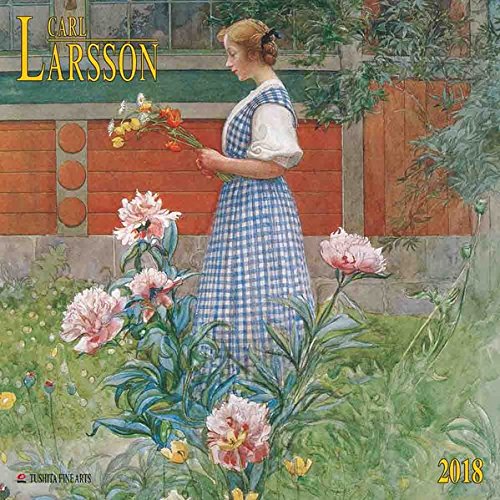 Carl Larsson 2018: Kalender 2018 (Tushita Fine Arts)