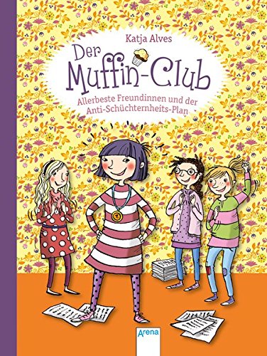 Allerbeste Freundinnen und der Anti-Schüchternheitsplan: Der Muffin-Club (4)