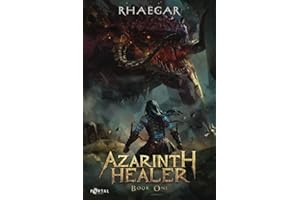 Azarinth Healer: Book One - A LitRPG Adventure