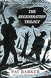 The Regeneration Trilogy The Regeneration Trilogy
