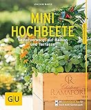 Image de Mini-Hochbeete: Selbstversorgt auf Balkon und Terrasse (GU Pflanzenratgeber)
