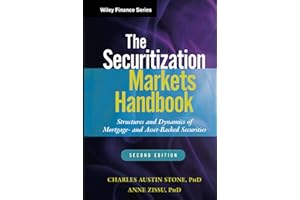 The Securitization Markets Handbook: Structures and Dynamics of Mortgage- and Asset-backed Securities: 136 (Wiley Finance)