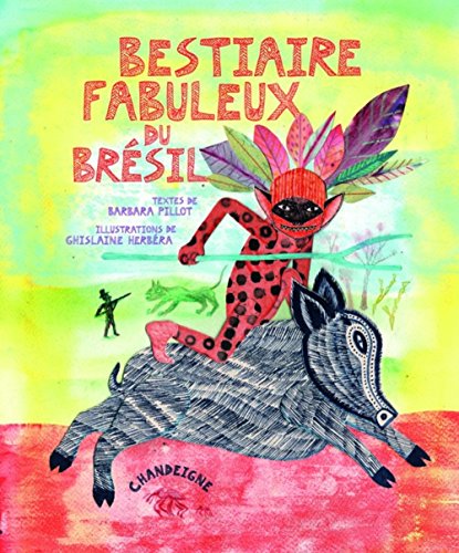 couverture de : Bestiaire fabuleux du Br&eacute;sil