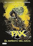  Pax. El espíritu del agua: Pax 6