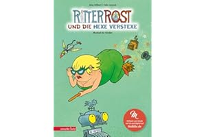 Ritter Rost 3: Ritter Rost und die Hexe Verstexe (Ritter Rost mit CD und zum Streamen, Bd. 3): Musical für Kinder mit CD: Neue Ausgabe mit extra Zaubertricks