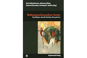 Kulturpsychoanalyse heute: Grundlagen, aktuelle Beiträge, Perspektiven (Imago)