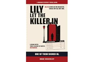 Lily Let the Killer In: 10,013 Suspects. A Murder Mystery Puzzle Book for Adults
